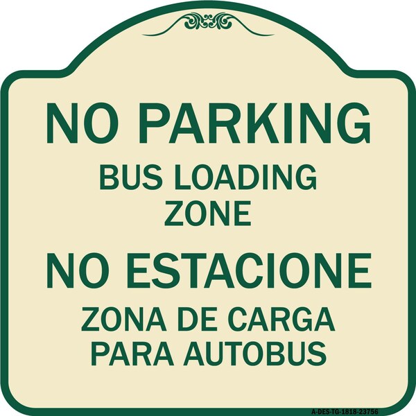 Signmission No Parking Bus Loading Zone No Entacionamiento Bus De Carga Zona Alum Sign, 18" x 18", TG-1818-23756 A-DES-TG-1818-23756 - main